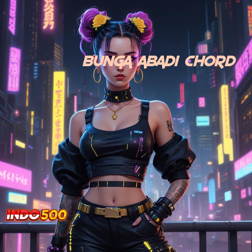 BUNGA ABADI CHORD Buah Kerja Keras Slot Idr 777 APK Versi Terbaru 2025