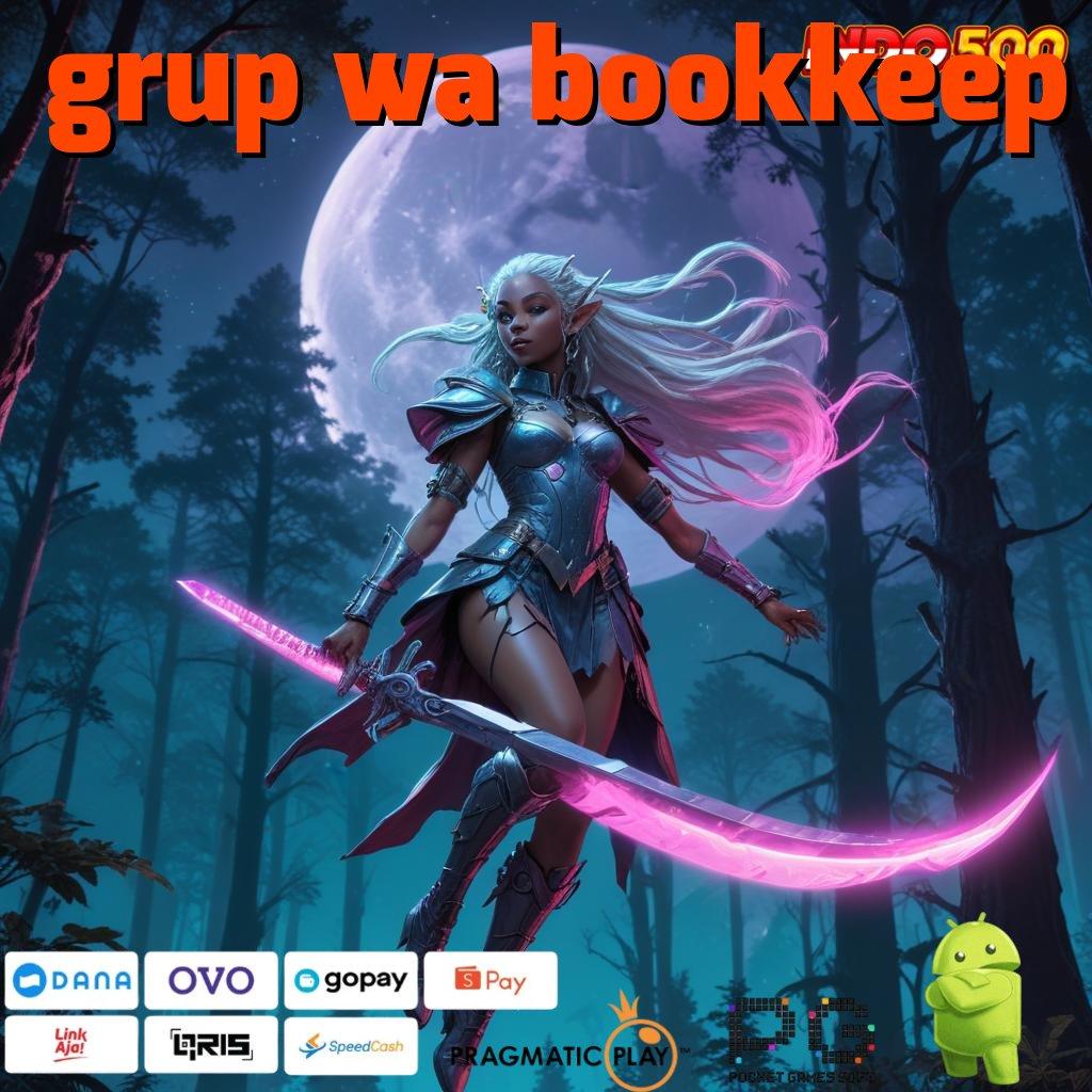 GRUP WA BOOKKEEP Versi Gacor Bonus Spektakuler