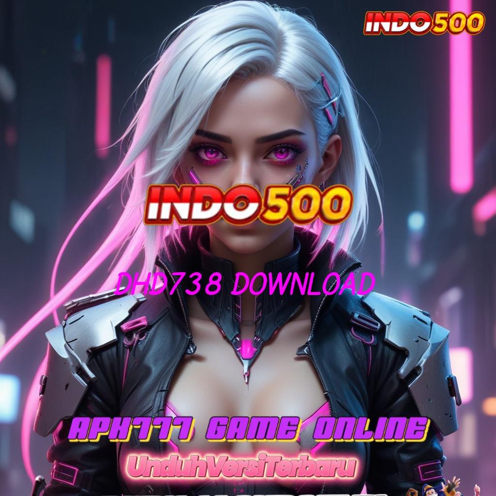 DHD738 DOWNLOAD Unduh Slot Gacor Dengan Deposit Minimal Cepat