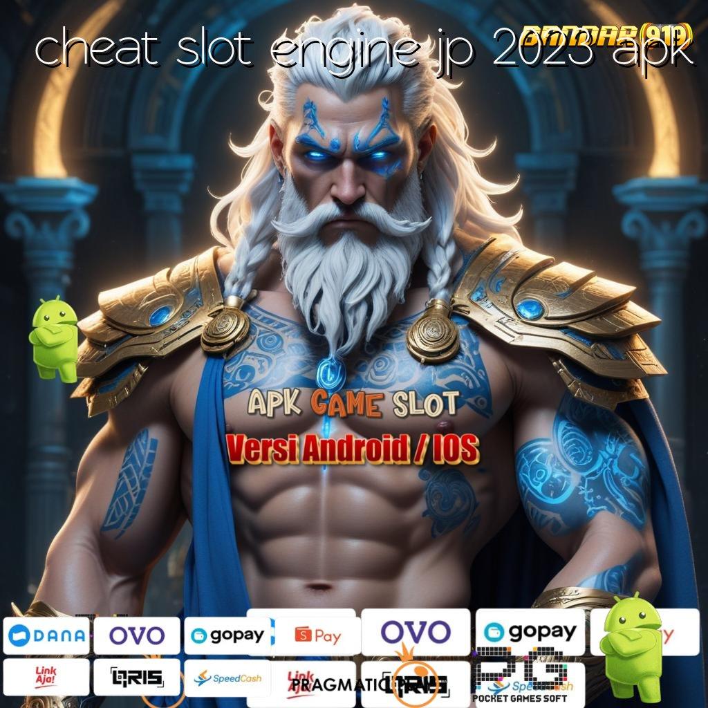 CHEAT SLOT ENGINE JP 2023 APK @ install teknikal modern formulasi tidak ribet cepat