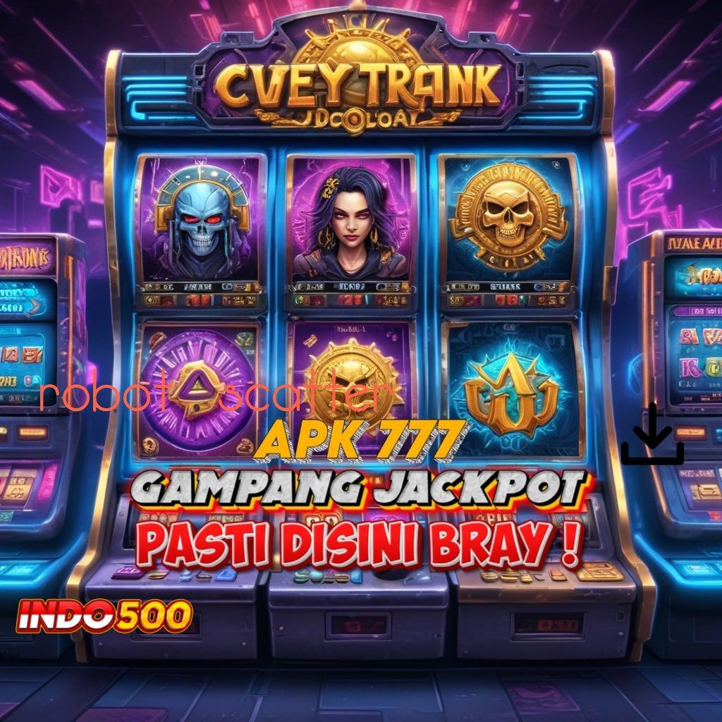 ROBOT SCATTER ⋗ Deposit Ovo 20k APK Slot Idr 777 yang Terbaik 2025