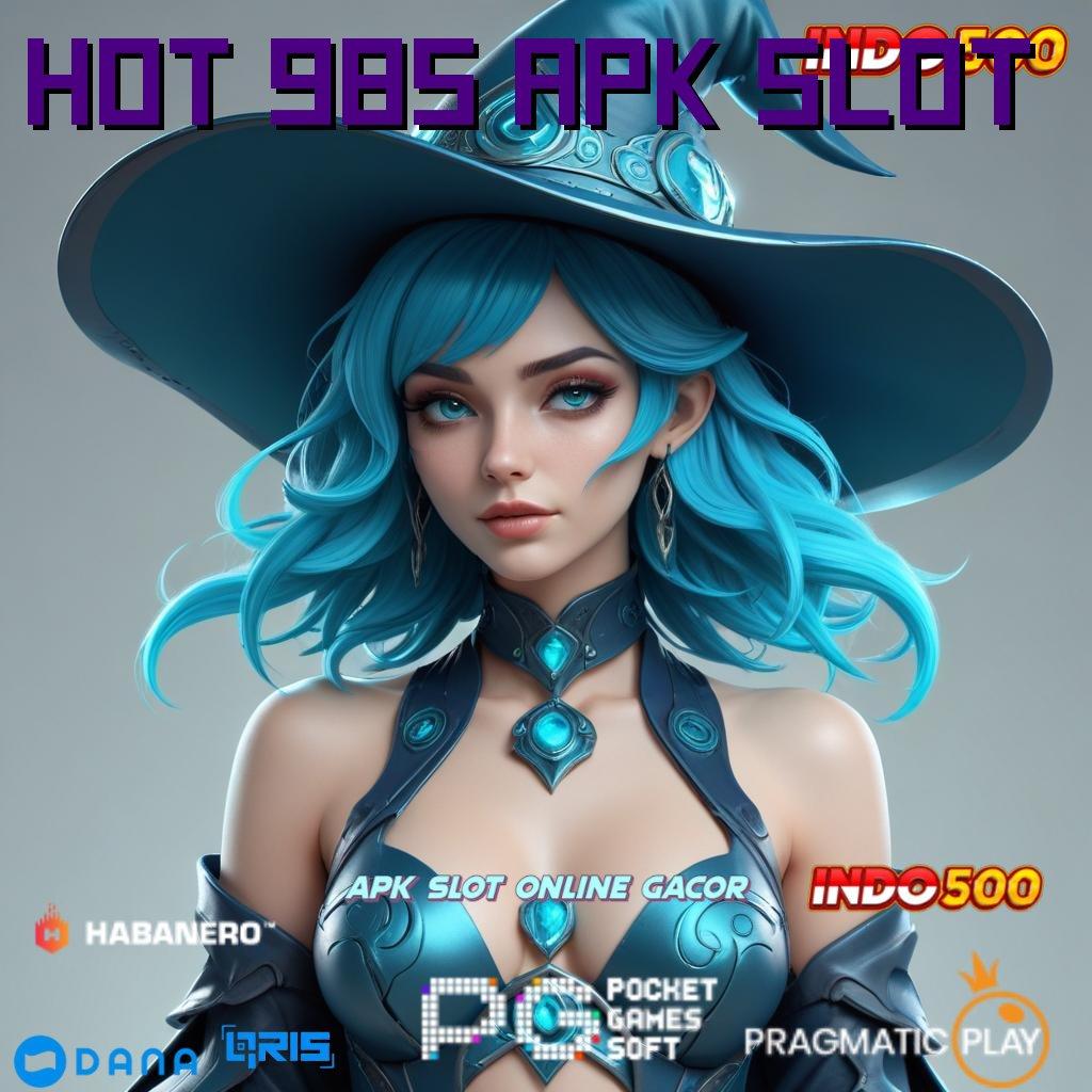 Hot 985 Apk Slot