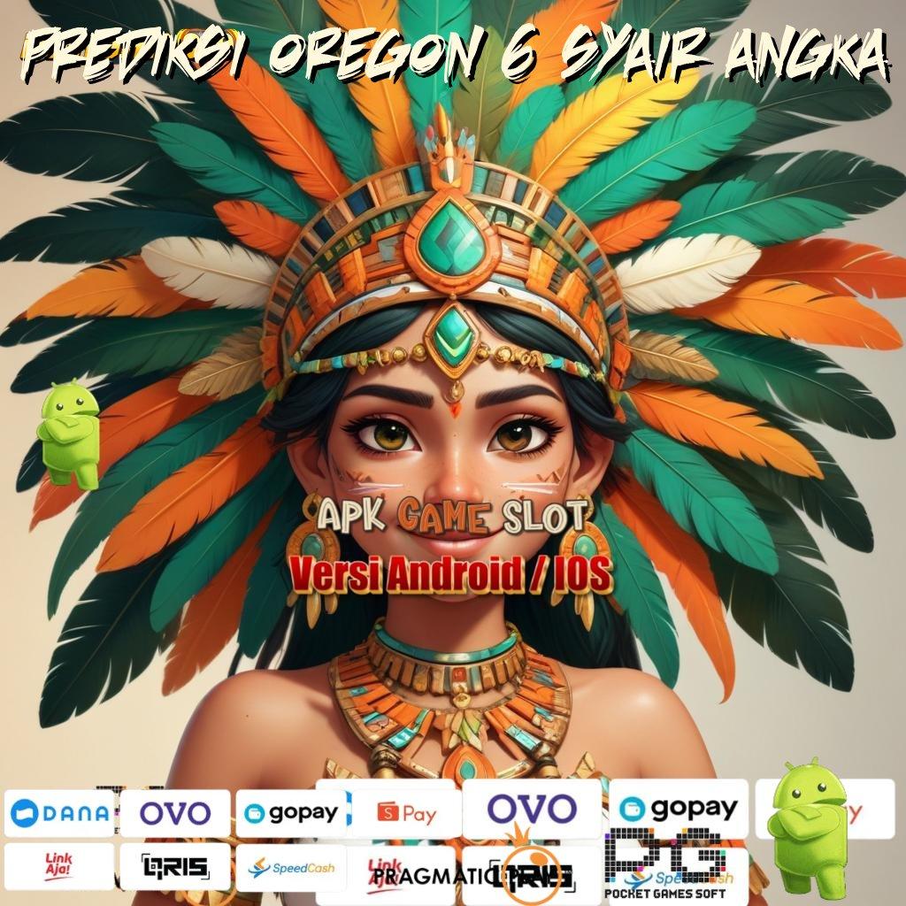 PREDIKSI OREGON 6 SYAIR ANGKA , Dapatkan Untung Ganda di Game Hari Ini